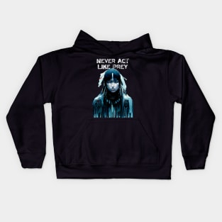 Never Act Like Prey No. 1 ... Always be aware! On a Dark Background Kids Hoodie